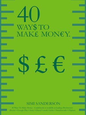 cover image of 40 Ways to Make Money
